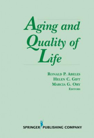 Knjiga Aging and Quality of Life Helen Gift