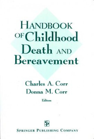 Carte Handbook Of Childhood Death And Bereavement Charles A. Corr