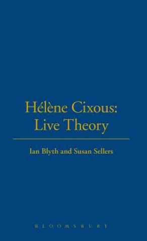 Книга Helene Cixous: Live Theory Ian Blyth