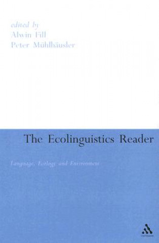 Kniha Ecolinguistics Reader Peter Muhlhausler