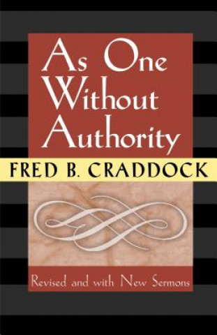 Kniha As One Without Authority Fred B. Craddock