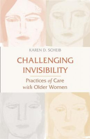 Buch Challenging Invisibility Karen D Scheib