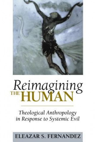 Книга Reimagining the Human Eleazar S. Fernandez