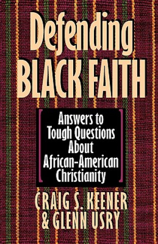 Kniha Defending Black Faith Glenn Usry