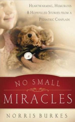 Książka No Small Miracles Norris Burkes