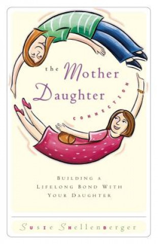 Buch Mother Daughter Connection Susie Shellenberger