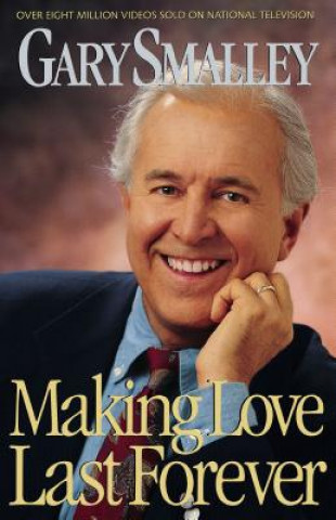 Könyv Making Love Last Forever Gary Smalley