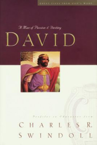 Könyv Great Lives Series: David COMFORT PRINT Charles R. Swindoll