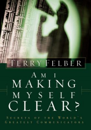 Carte Am I Making Myself Clear? Terry Felber