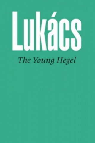 Knjiga Young Hegel Georg Lukacs