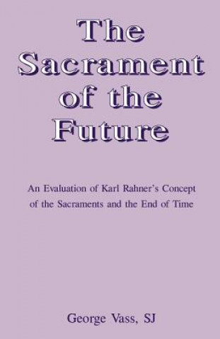 Книга Sacrament of the Future George Vass