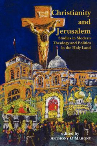 Книга Christianity and Jerusalem Anthony O'Mahony