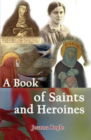 Livre Book of Saints and Heroines Joanna Bogle