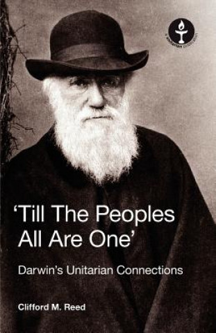 Könyv 'Till The Peoples All Are One' Darwin's Unitarian Connections Clifford Martin Reed