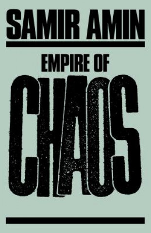 Könyv Empire of Chaos Samir Amin