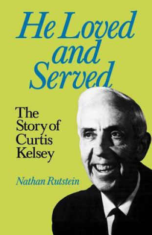 Kniha He Loved and Served Nathan Rutstein