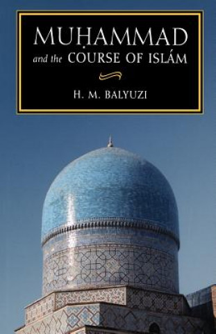 Kniha Muhammad and the Course of Islam Hasan Balyuzi