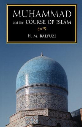 Książka Muhammad and the Course of Islam Hasan Balyuzi