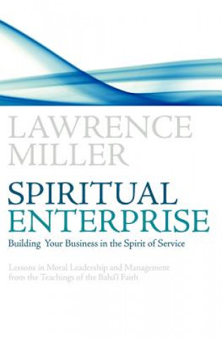 Kniha Spiritual Enterprise Lawrence M. Miller