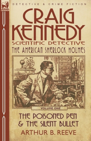 Книга Craig Kennedy-Scientific Detective Arthur B Reeve