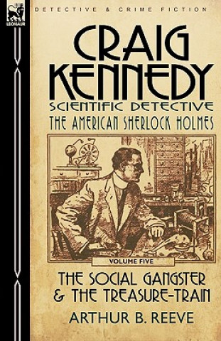 Buch Craig Kennedy-Scientific Detective Arthur B Reeve