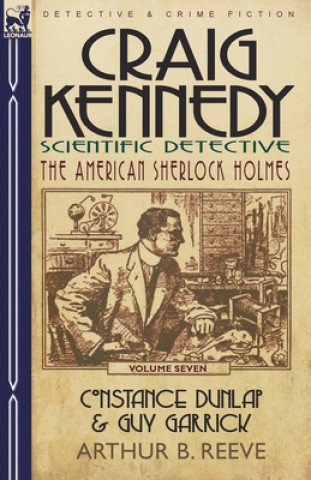 Buch Craig Kennedy-Scientific Detective Arthur B Reeve