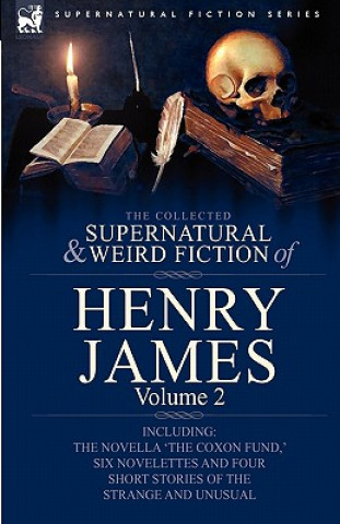 Kniha Collected Supernatural and Weird Fiction of Henry James James