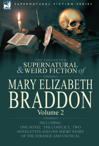 Kniha Collected Supernatural and Weird Fiction of Mary Elizabeth Braddon Mary Elizabeth Braddon