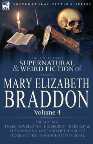 Książka Collected Supernatural and Weird Fiction of Mary Elizabeth Braddon Mary Elizabeth Braddon