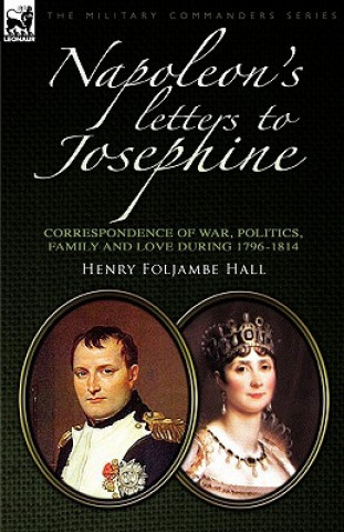 Kniha Napoleon's Letters to Josephine Henry Foljambe Hall