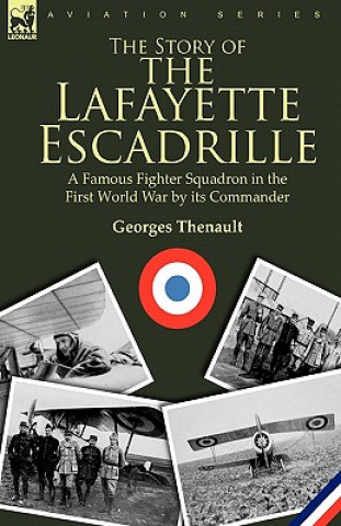 Książka Story of the Lafayette Escadrille Georges Thenault