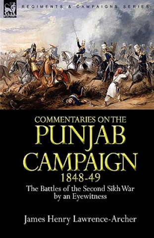 Kniha Commentaries on the Punjab Campaign, 1848-49 James Henry Lawrence-Archer