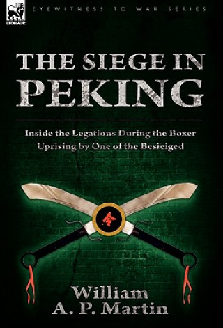 Book Siege in Peking William A P Martin