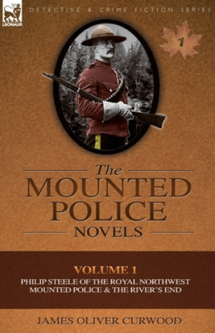 Kniha Mounted Police Novels James Oliver Curwood