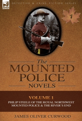 Livre Mounted Police Novels James Oliver Curwood