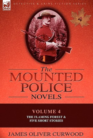 Kniha Mounted Police Novels James Oliver Curwood