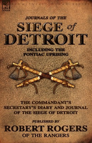 Libro Journals of the Siege of Detroit Robert Rogers