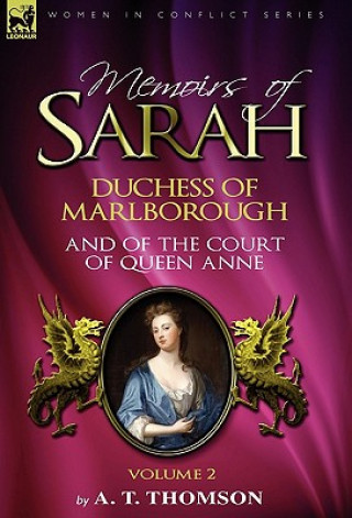 Könyv Memoirs of Sarah Duchess of Marlborough, and of the Court of Queen Anne Thomson