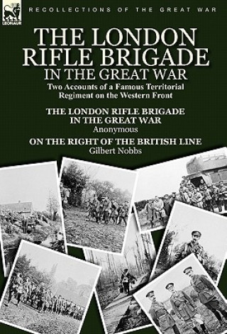 Kniha London Rifle Brigade in the Great War Gilbert Nobbs