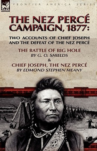 Kniha Nez Perce Campaign, 1877 Edmond Stephen Meany