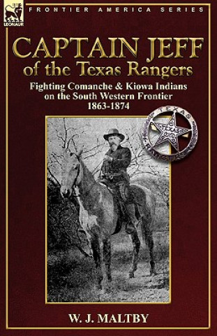 Knjiga Captain Jeff of the Texas Rangers W J Maltby
