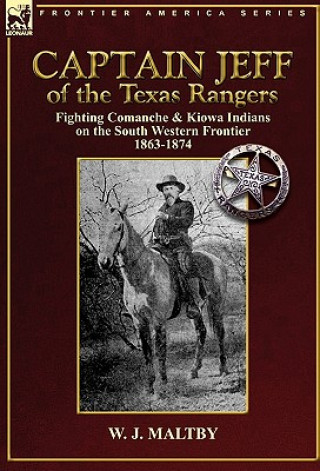 Livre Captain Jeff of the Texas Rangers W J Maltby