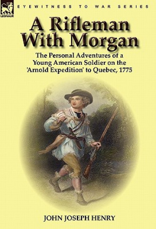 Carte Rifleman With Morgan John Joseph Henry