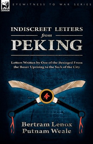 Libro Indiscreet Letters From Peking Bertram Lenox Putnam Weale