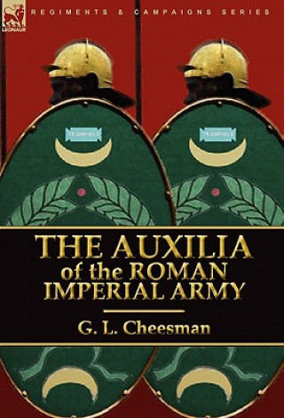 Carte Auxilia of the Roman Imperial Army G L Cheesman