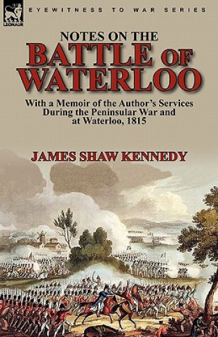 Книга Notes on the Battle of Waterloo James Shaw Kennedy