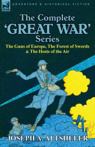 Kniha Complete 'Great War' Series Joseph A. Altsheler