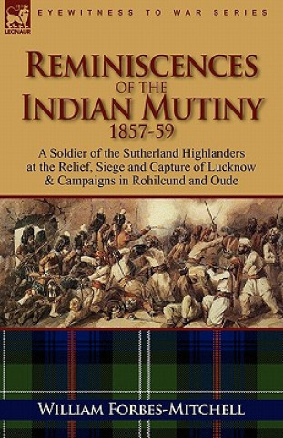 Carte Reminiscences of the Indian Mutiny 1857-59 William Forbes-Mitchell