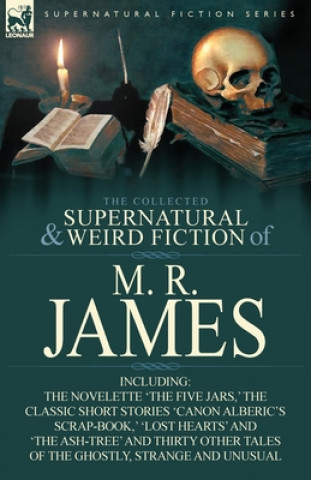 Kniha Collected Supernatural & Weird Fiction of M. R. James James