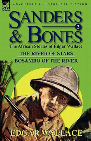 Buch Sanders & Bones-The African Adventures Edgar Wallace